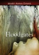 Floodgates [With Earbuds] di Mary Anna Evans edito da Findaway World