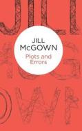 Plots And Errors di Jill McGown edito da Pan Macmillan
