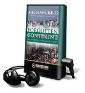 The Forgotten Continent di Michael Reid edito da Blackstone Audiobooks
