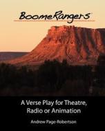 Boomerangers: A Verse Play for Theatre Radio or Animation di Andrew Page-Robertson edito da Createspace