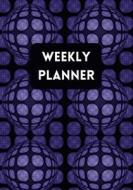 Weekly Planner di Hulya-Roxana Yucel edito da Lulu.com