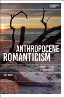 Reclaiming Romanticism: Towards an Ecopoetics of Decolonisation di Kate Rigby edito da BLOOMSBURY ACADEMIC