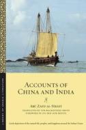 Accounts of China and India di Abu Zayd Al-Sirafi edito da New York University Press