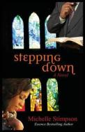Stepping Down di Michelle Stimpson edito da Createspace