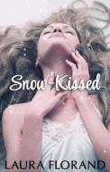 Snow-Kissed di Laura Florand edito da Createspace