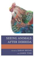 Seeing Animals After Derrida edito da Lexington Books