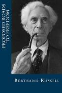 Proposed Roads to Freedom di Bertrand Russell edito da Createspace Independent Publishing Platform