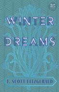 Winter Dreams (Read & Co. Classics Edition);The Inspiration for The Great Gatsby Novel di F. Scott Fitzgerald edito da Read & Co. Classics