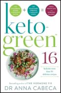 Keto-green 16 di Anna Cabeca edito da Quercus Publishing