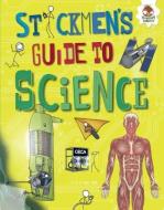 Stickmen's Guide to Science di John Farndon edito da HUNGRY TOMATO
