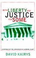 The with Liberty and Justice for Some: An Unauthorized Exploration Into the Real Science Behind the Fictional Worlds of Michael Crichton di David Kairys edito da New Press