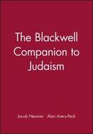 Blackwell Companion to Judaism di Neusner, Avery-Peck edito da John Wiley & Sons