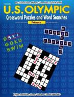 US Olympic Crossword Puzzles & Word Searches di Cynthia Holzschuher edito da Griffin Publishing