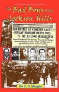 The Bad Boys of the Cookson Hills di R. D. Morgan edito da New Forums Press