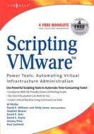 Scripting Vmware Power Tools: Automating Virtual Infrastructure Administration di Al Muller edito da SYNGRESS MEDIA