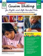 Cursive Writing for Right- & Left- Handed Kids, Ages 8 - 13: An Effective Developmental Approach for All Children di Sherrill B. Flora edito da KEY EDUC