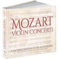 The Mozart Violin Concerti: A Facsimile Edition of the Autographs di Wolfgang Amadeus Mozart edito da CALLA ED