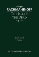 The Isle of the Dead, Op.29 di Sergei Rachmaninoff edito da Petrucci Library Press