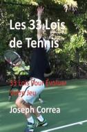 Les 33 Lois de Tennis di Joseph Correa edito da Finibi Inc