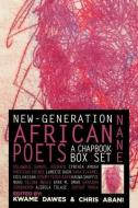 Nane: New-Generation African Poets: A Chapbook Box Set di Kwame Dawes edito da AKASHIC BOOKS