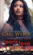 To Paris with Love: A Family Business Novel di Carl Weber, Eric Pete edito da URBAN BOOKS