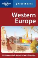 Western Europe Phrasebook edito da Lonely Planet Publications Ltd