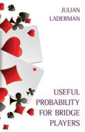 Useful Probability For Bridge Players di Julian Laderman edito da Master Point Press