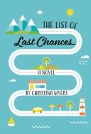 The List Of Last Chances di Christina Myers edito da Caitlin Press