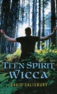 Teen Spirit Wicca di David Salisbury edito da John Hunt Publishing