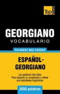 Vocabulario Espanol-Georgiano - 3000 Palabras Mas Usadas di Andrey Taranov edito da T&p Books