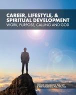 Career, Lifestyle, and Spiritual Development edito da Cognella Academic Publishing