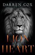 Lion Heart di Darren Cox edito da Olympia Publishers