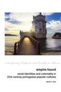 Empire Found di Daniel F. Silva edito da Liverpool University Press