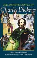 The Shorter Novels Of Charles Dickens di Charles Dickens edito da Wordsworth Editions Ltd