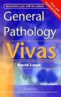 General Pathology Vivas di David G. Lowe edito da Cambridge University Press