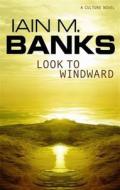 Look to Windward di Iain M. Banks edito da Little, Brown Book Group