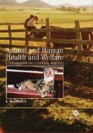 Animal and Human Health and Welfare: A Comparative Philosophical Analysis di Lennart Nordenfelt edito da CAB INTL