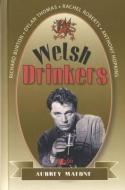 Welsh Drinkers di Aubrey Malone edito da LOLFA