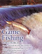 Game Fishing di Bob Church edito da Crowood Press (UK)