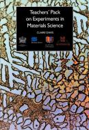 Teachers' Pack on Experiments in Materials Science di C. Davis edito da Maney Publishing