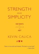 Strength and Simplicity di Kevin Calica edito da STRONG AND SIMPLE PRESS