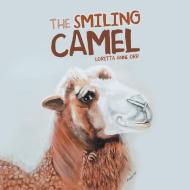 The Smiling Camel di Loretta Anne Orr edito da Balboa Press