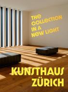 Kunsthaus Zurich: The Collection In A New Light edito da Scheidegger Und Spiess AG, Verlag