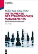 Instrumente des strategischen Managements di Herbert Paul, Volrad Wollny edito da Gruyter, de Oldenbourg