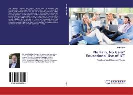 No Pain, No Gain? Educational Use of ICT di Keijo Sipilä edito da LAP Lambert Academic Publishing