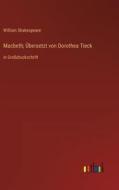 Macbeth; Übersetzt von Dorothea Tieck di William Shakespeare edito da Outlook Verlag