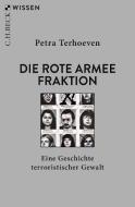 Die Rote Armee Fraktion di Petra Terhoeven edito da Beck C. H.