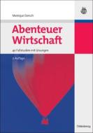 Abenteuer Wirtschaft di Monique Dorsch edito da Gruyter, de Oldenbourg