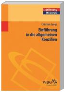 Einführung in die allgemeinen Konzilien di Christian Lange edito da wbg academic