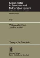 Theory of the Price Index di W. Eichhorn, J. Voeller edito da Springer Berlin Heidelberg